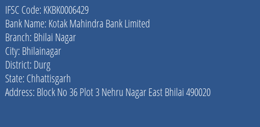 Kotak Mahindra Bank Bhilai Nagar Branch Durg IFSC Code KKBK0006429