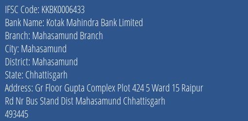Kotak Mahindra Bank Limited Mahasamund Branch Branch, Branch Code 006433 & IFSC Code Kkbk0006433