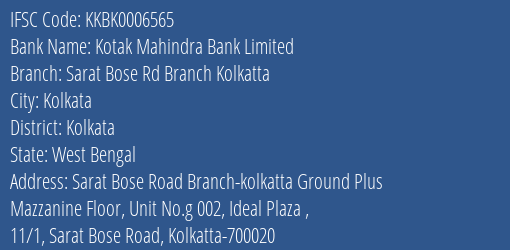 Kotak Mahindra Bank Sarat Bose Rd Branch Kolkatta Branch Kolkata IFSC Code KKBK0006565