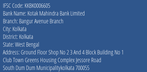 Kotak Mahindra Bank Bangur Avenue Branch Branch Kolkata IFSC Code KKBK0006605