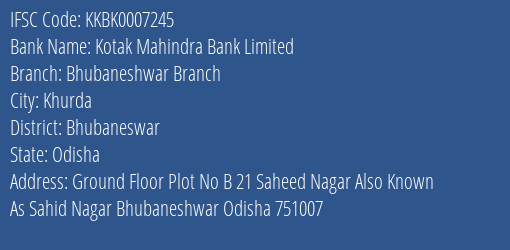 Kotak Mahindra Bank Bhubaneshwar Branch Branch Bhubaneswar IFSC Code KKBK0007245