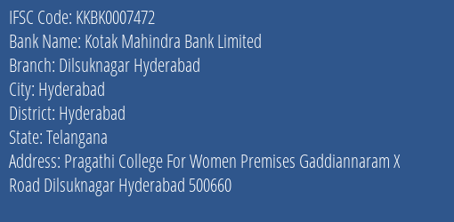 Kotak Mahindra Bank Dilsuknagar Hyderabad Branch Hyderabad IFSC Code KKBK0007472