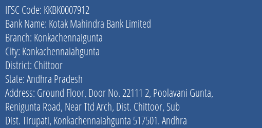 Kotak Mahindra Bank Konkachennaigunta Branch Chittoor IFSC Code KKBK0007912