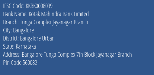 Kotak Mahindra Bank Tunga Complex Jayanagar Branch Branch Bangalore Urban IFSC Code KKBK0008039