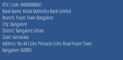 Kotak Mahindra Bank Limited Frazer Town Bangalore Branch, Branch Code 008061 & IFSC Code Kkbk0008061