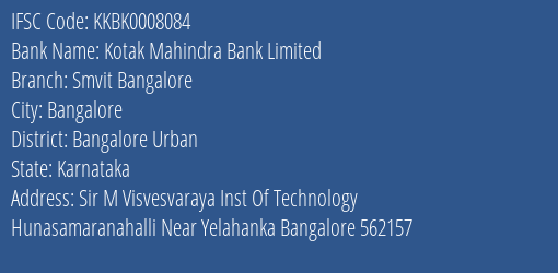 Kotak Mahindra Bank Smvit Bangalore Branch Bangalore Urban IFSC Code KKBK0008084