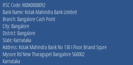 Kotak Mahindra Bank Bangalore Cash Point Branch Bangalore IFSC Code KKBK0008092