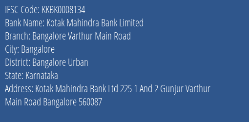 Kotak Mahindra Bank Limited Bangalore Varthur Main Road Branch, Branch Code 008134 & IFSC Code Kkbk0008134