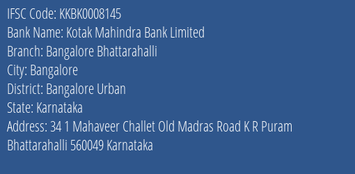 Kotak Mahindra Bank Bangalore Bhattarahalli Branch Bangalore Urban IFSC Code KKBK0008145