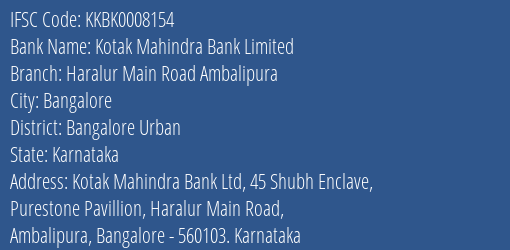 Kotak Mahindra Bank Limited Haralur Main Road Ambalipura Branch, Branch Code 008154 & IFSC Code Kkbk0008154