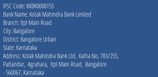 Kotak Mahindra Bank Limited Itpl Main Road Branch, Branch Code 008155 & IFSC Code Kkbk0008155