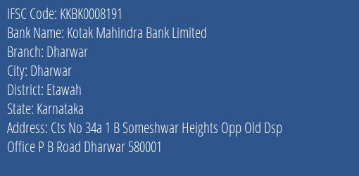 Kotak Mahindra Bank Dharwar Branch Etawah IFSC Code KKBK0008191