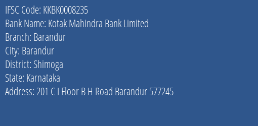 Kotak Mahindra Bank Barandur Branch Shimoga IFSC Code KKBK0008235