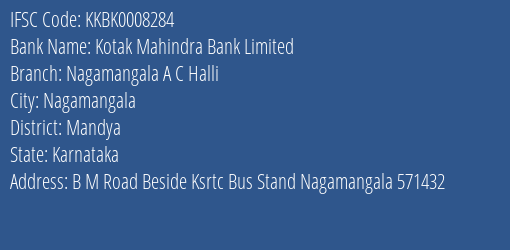 Kotak Mahindra Bank Nagamangala A C Halli Branch Mandya IFSC Code KKBK0008284