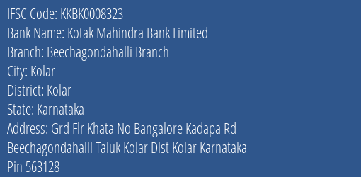 Kotak Mahindra Bank Beechagondahalli Branch Branch Kolar IFSC Code KKBK0008323