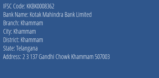 Kotak Mahindra Bank Khammam Branch Khammam IFSC Code KKBK0008362