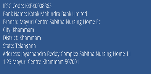 Kotak Mahindra Bank Mayuri Centre Sabitha Nursing Home Ec Branch Khammam IFSC Code KKBK0008363