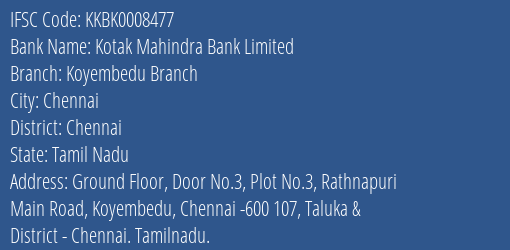 Kotak Mahindra Bank Koyembedu Branch Branch Chennai IFSC Code KKBK0008477