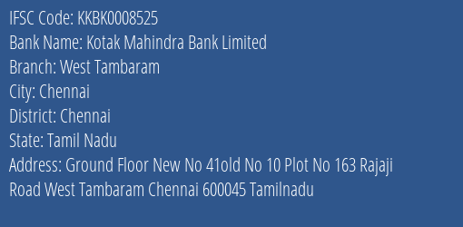 Kotak Mahindra Bank West Tambaram Branch Chennai IFSC Code KKBK0008525