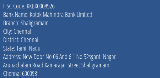 Kotak Mahindra Bank Shaligramam Branch Chennai IFSC Code KKBK0008526