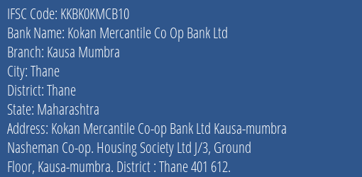 Kotak Mahindra Bank Kokan Mercantile Co Op Bank Ltd Kausa Mumbra Branch Thane IFSC Code KKBK0KMCB10