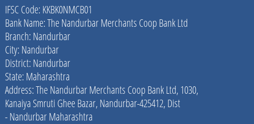 Kotak Mahindra Bank The Nandurbar Merchants Coop Bank Ltd Nandurbar Branch Nandurbar IFSC Code KKBK0NMCB01