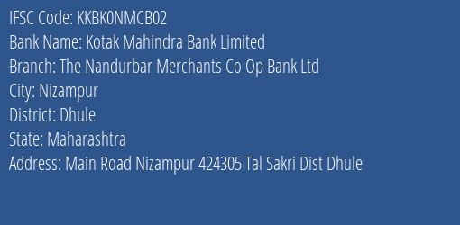 Kotak Mahindra Bank The Nandurbar Merchants Co Op Bank Ltd Branch Dhule IFSC Code KKBK0NMCB02