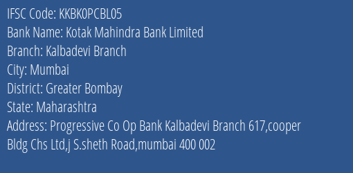 Kotak Mahindra Bank Kalbadevi Branch Branch Greater Bombay IFSC Code KKBK0PCBL05