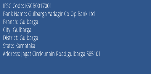 The Karanataka State Cooperative Apex Bank Limited Gulbarga Yadagir Co Op Bank Ltd Branch, Branch Code 017001 & IFSC Code KSCB0017001