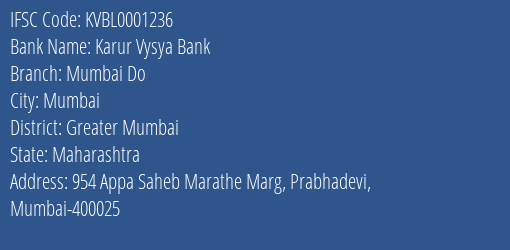 Karur Vysya Bank Mumbai Do Branch Greater Mumbai IFSC Code KVBL0001236