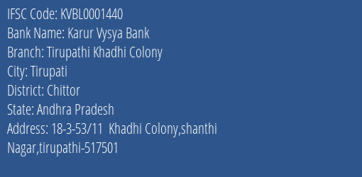 Karur Vysya Bank Tirupathi Khadhi Colony Branch Chittor IFSC Code KVBL0001440
