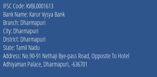 Karur Vysya Bank Dharmapuri Branch Dharmapuri IFSC Code KVBL0001613