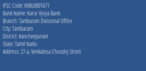 Karur Vysya Bank Tambaram Divisional Office Branch Kancheepuram IFSC Code KVBL0001671