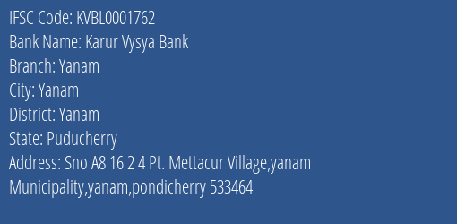 Karur Vysya Bank Yanam Branch Yanam IFSC Code KVBL0001762