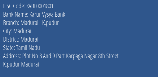 Karur Vysya Bank Madurai K.pudur Branch Madurai IFSC Code KVBL0001801