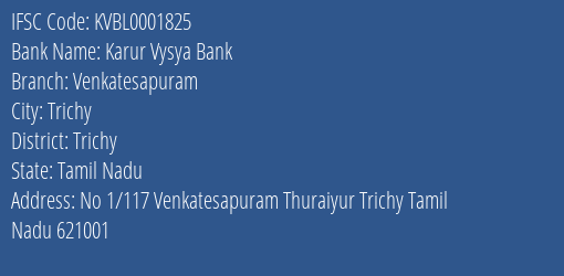 Karur Vysya Bank Venkatesapuram Branch Trichy IFSC Code KVBL0001825