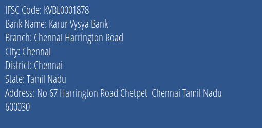 Karur Vysya Bank Chennai Harrington Road Branch Chennai IFSC Code KVBL0001878