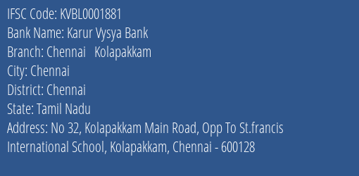 Karur Vysya Bank Chennai Kolapakkam Branch Chennai IFSC Code KVBL0001881