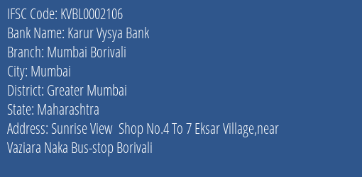 Karur Vysya Bank Mumbai Borivali Branch Greater Mumbai IFSC Code KVBL0002106