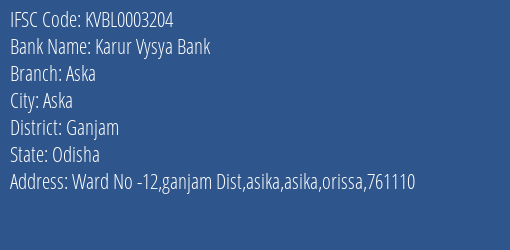 Karur Vysya Bank Aska Branch Ganjam IFSC Code KVBL0003204