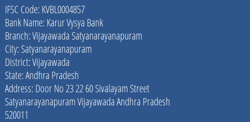 Karur Vysya Bank Vijayawada Satyanarayanapuram Branch Vijayawada IFSC Code KVBL0004857