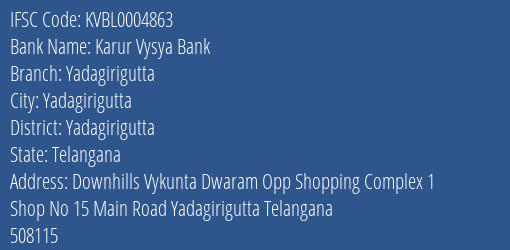 Karur Vysya Bank Yadagirigutta Branch Yadagirigutta IFSC Code KVBL0004863