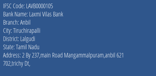 Laxmi Vilas Bank Anbil Branch Lalgudi IFSC Code LAVB0000105