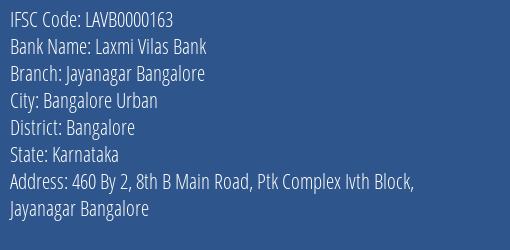 Laxmi Vilas Bank Jayanagar Bangalore Branch Bangalore IFSC Code LAVB0000163