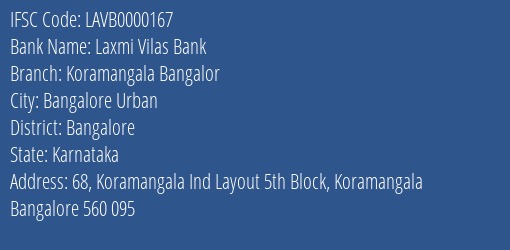 Laxmi Vilas Bank Koramangala Bangalor Branch Bangalore IFSC Code LAVB0000167