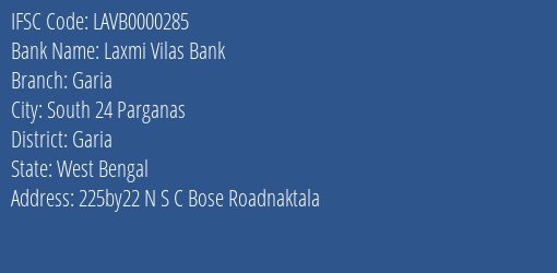 Laxmi Vilas Bank Garia Branch Garia IFSC Code LAVB0000285