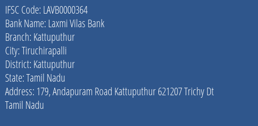 Laxmi Vilas Bank Kattuputhur Branch Kattuputhur IFSC Code LAVB0000364