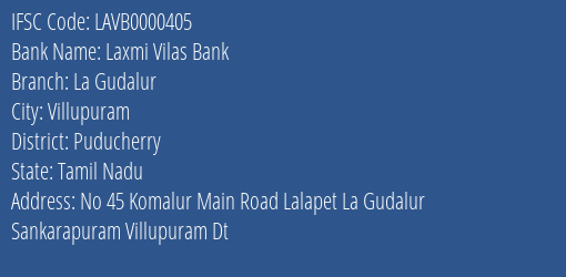 Laxmi Vilas Bank La Gudalur Branch Puducherry IFSC Code LAVB0000405