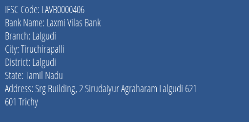 Laxmi Vilas Bank Lalgudi Branch Lalgudi IFSC Code LAVB0000406
