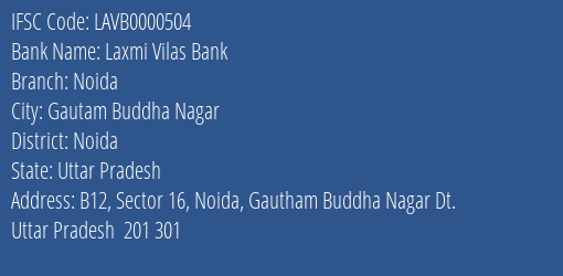 Laxmi Vilas Bank Noida Branch Noida IFSC Code LAVB0000504